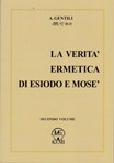 VERITA' ERMETICA DI ESIOSO E MOSE' - VOL 2